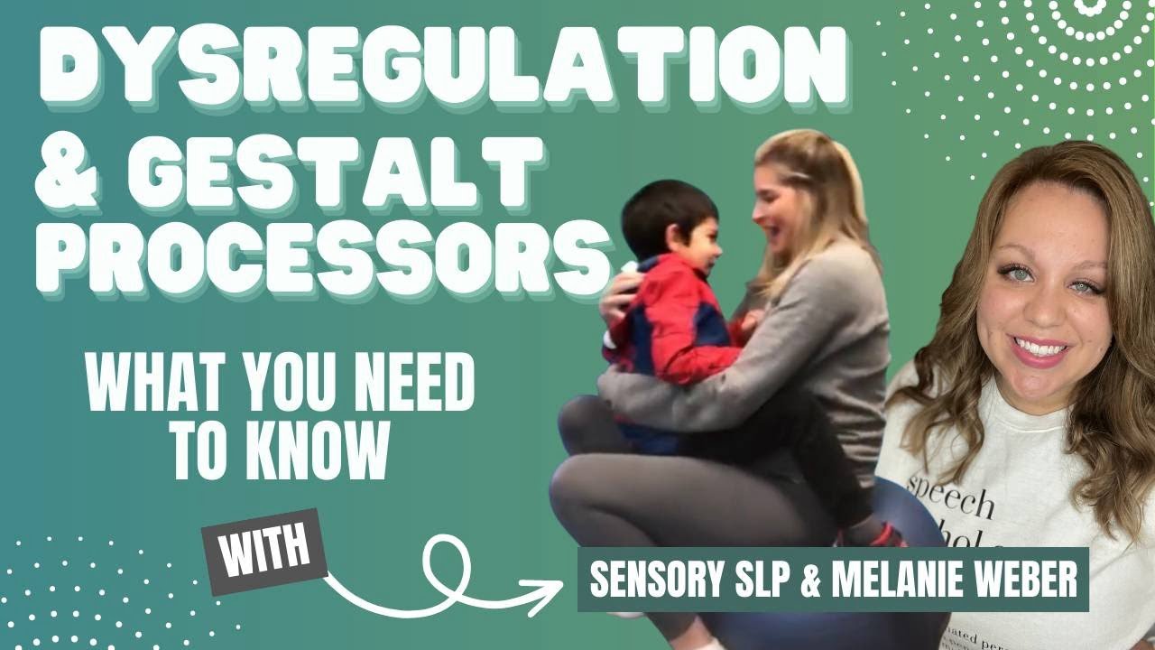 Four Ways to Spot Dysregulation in a Gestalt Language Processor Ft. SLP Melanie Weber, Ep. 49