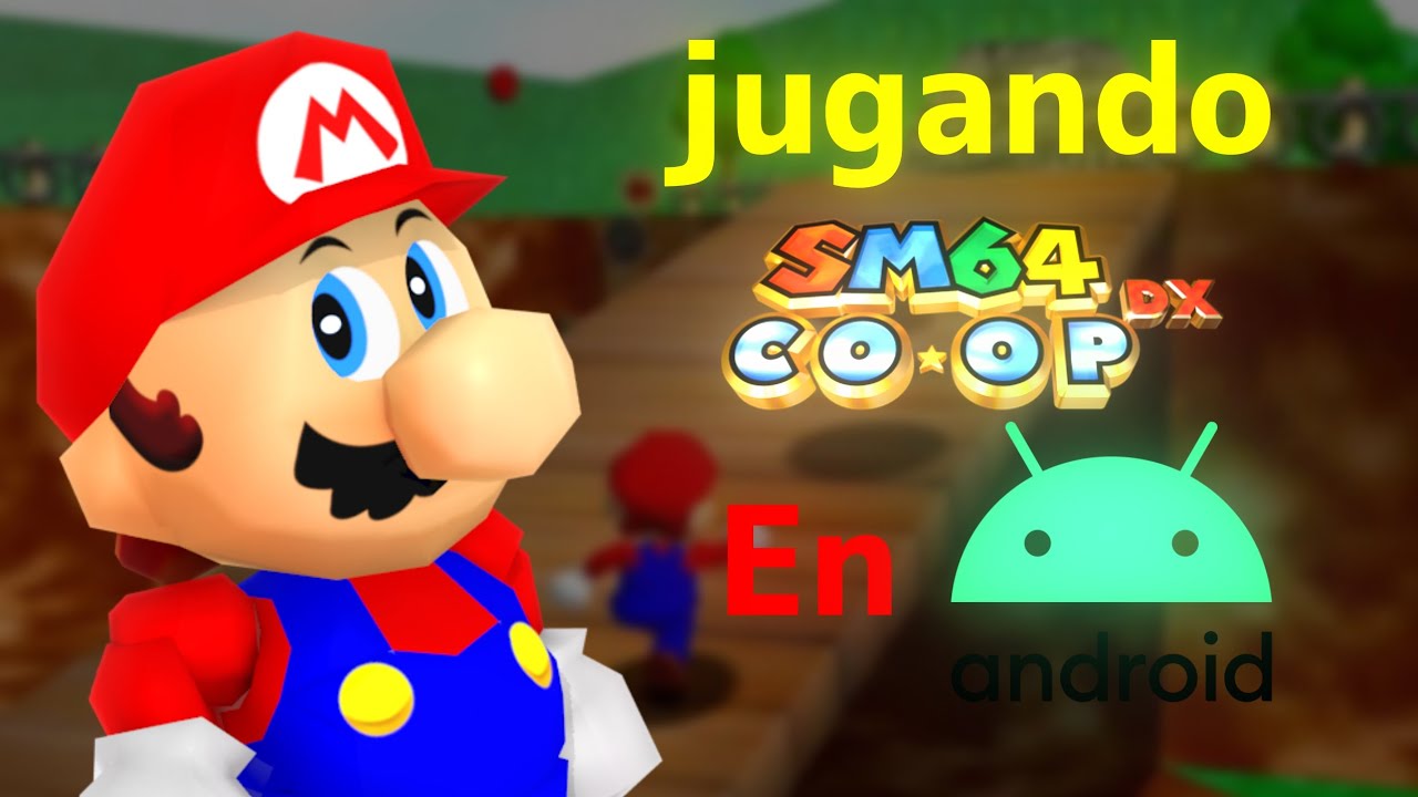 JUGANDO a SM64 COOP DX en ANDROID ( spolier SALE MAL )