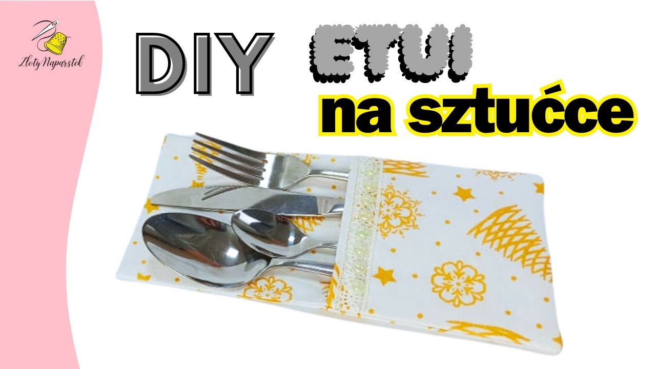 Etui na sztućce - jak uszyć, DIY