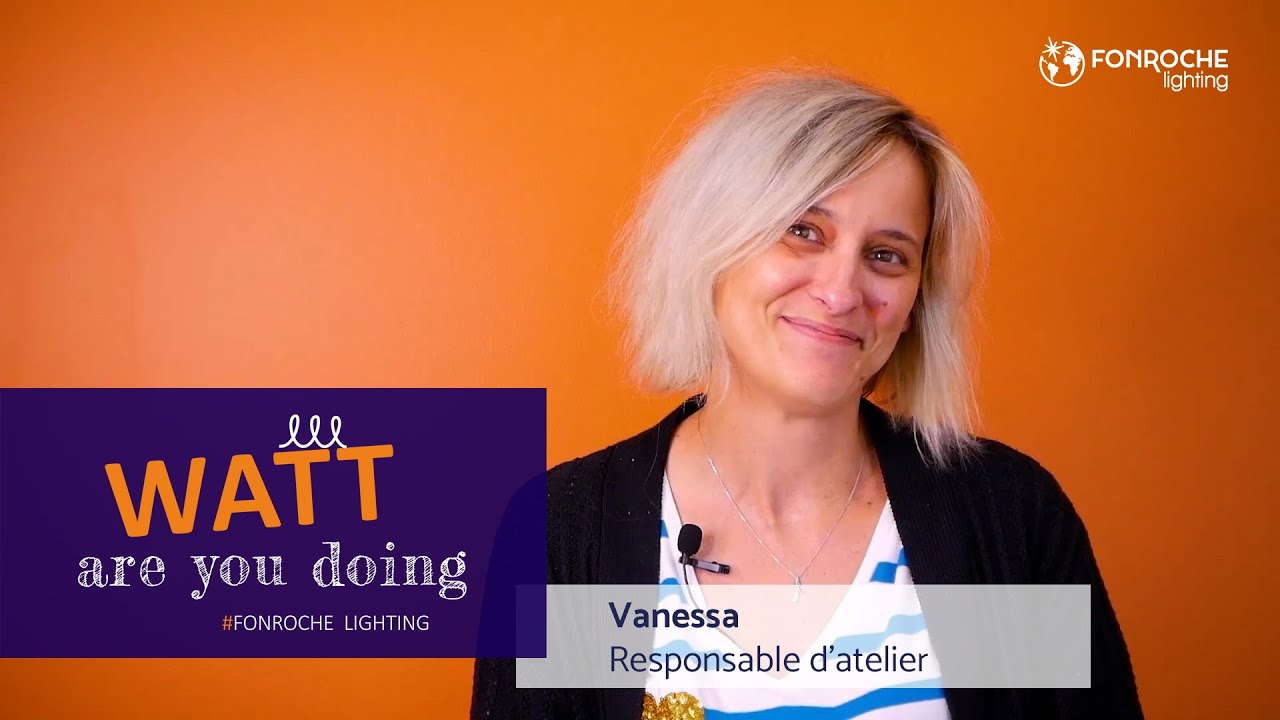 Watt are you doing ? Vanessa, Responsable d'atelier