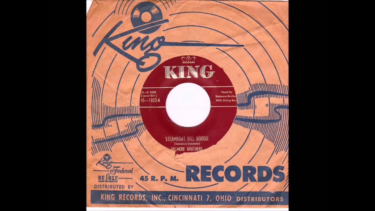 Delmore Brothers  Steamboat Bill Boogie KING 1023 1951