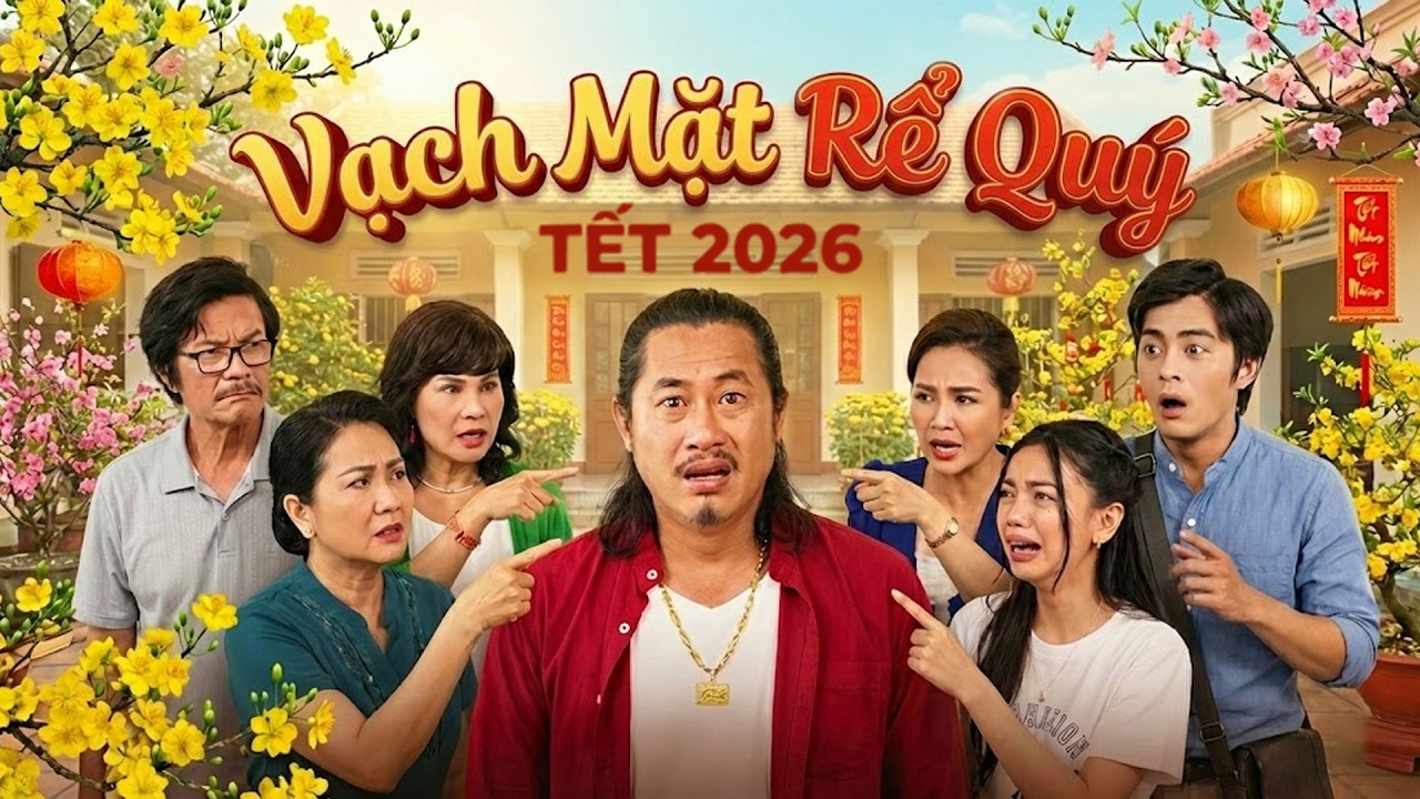 VẠCH MẶT RỂ QUÝ | Phim Hài Việt Nam | Phim Hài Tết 2026 | Phim Tết Hay | Phim Việt Nam Hay Nhất