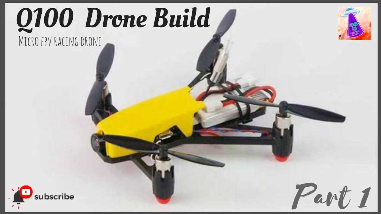 Q100 Brushed racing drone build PT1.