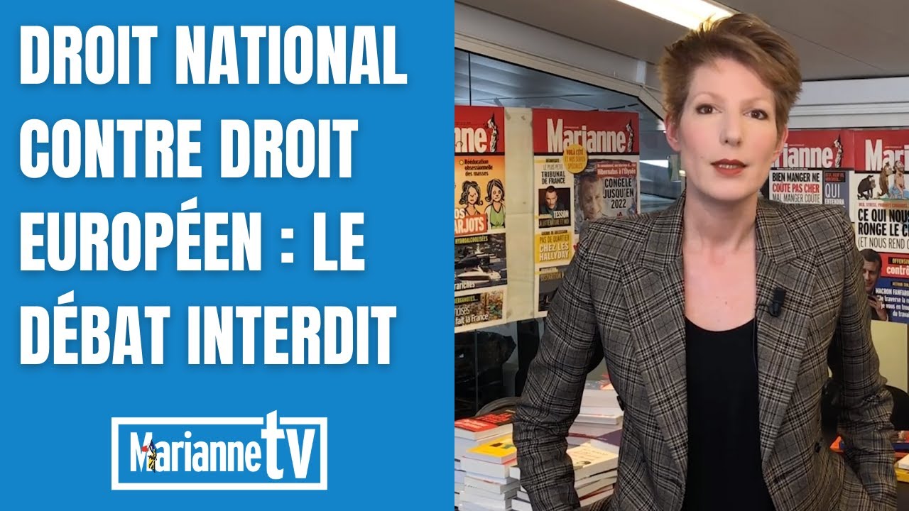 Droit national contre droit européen : le débat interdit