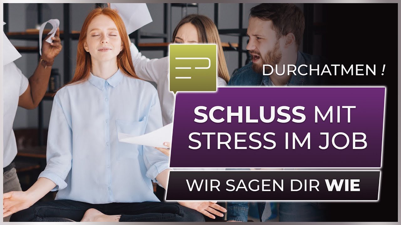 Druck am Arbeitsplatz: Mit diesen 12 Tipps SOFORT Stress abbauen
