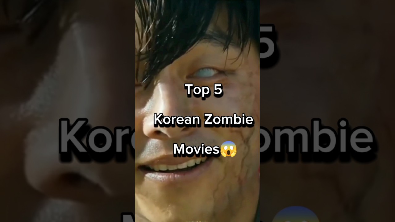 Top 5 korean zombie movies😱 #shorts#kdrama#movie#kpop #trending#viral#shortsfeed #youtubeshorts#top