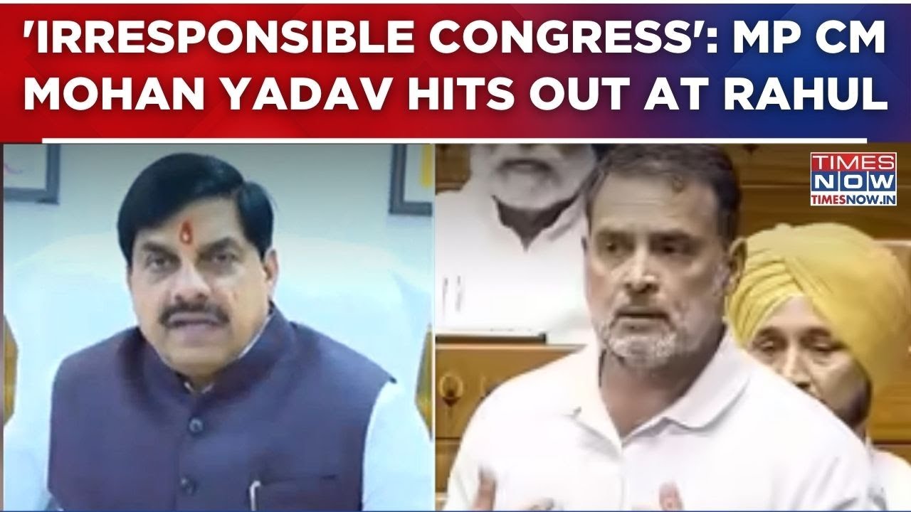 MP CM Mohan Yadav Slams Rahul's 'Derogatory' Remarks In Sansad; Calls Congress 'Irresponsible'