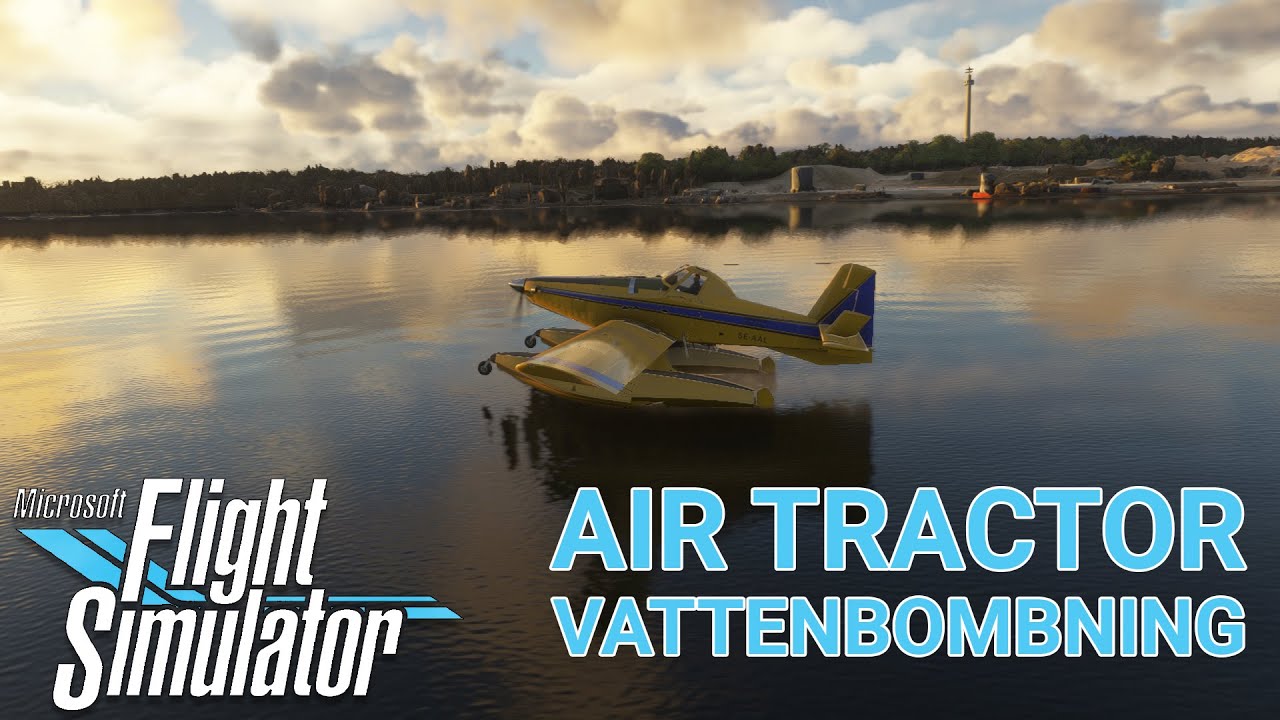 MSFS 2024 Första Intryck: Vattenbombning med Air Tractor