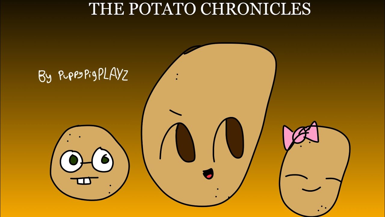 The Potato Chronicles