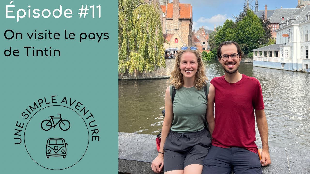 #11 : On visite le pays de Tintin (Belqique 🇧🇪)