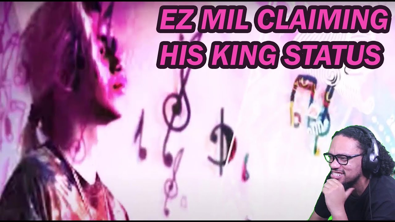 REACTION: EZ MIL -  KING AM I