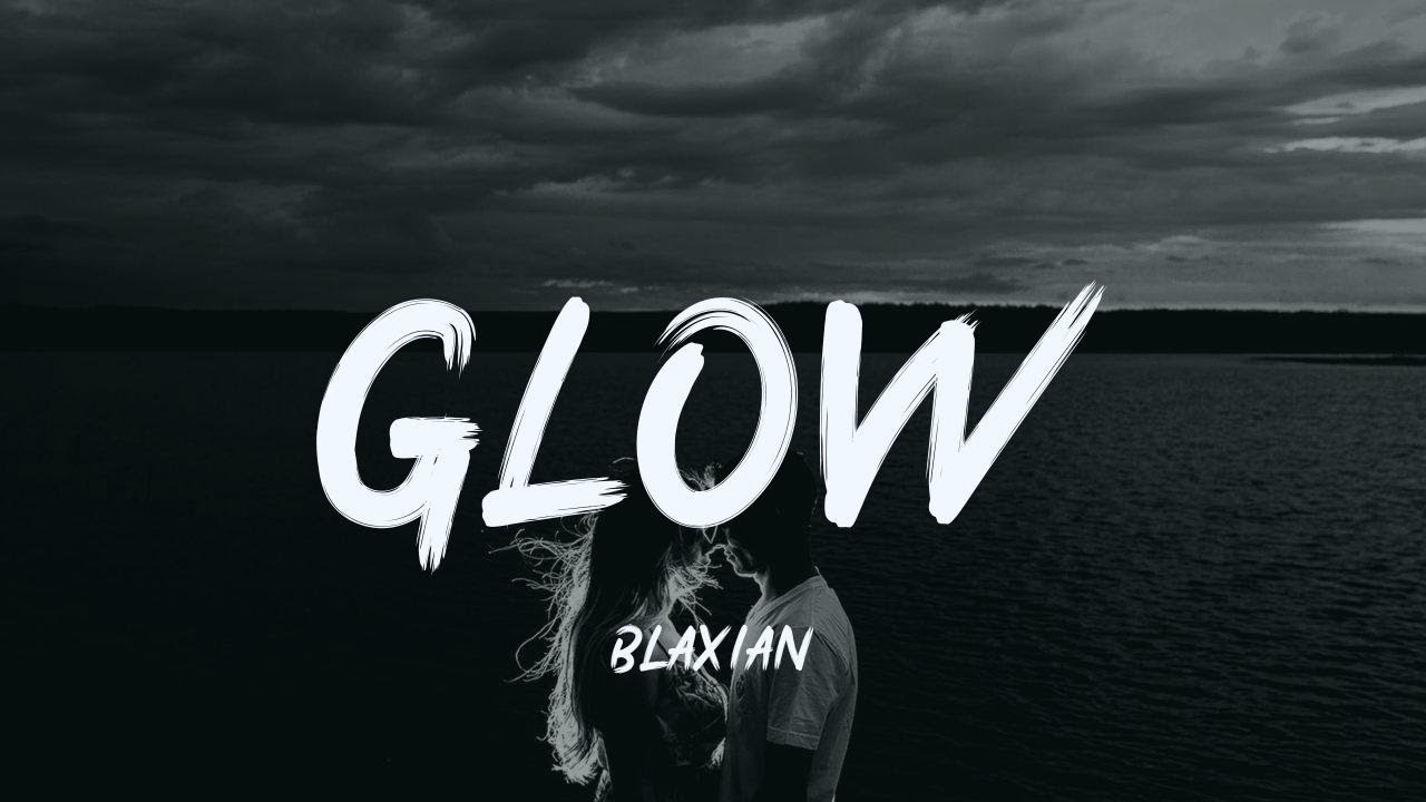 Blaxian - GLOW [lyric]