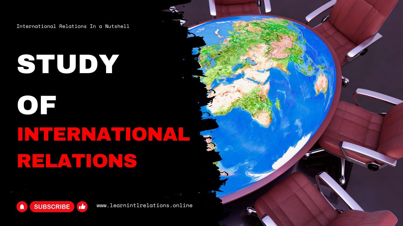 What is International Relations study?