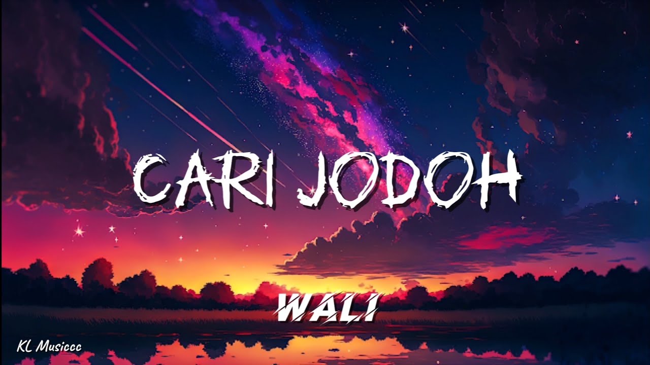 Wali - Cari Jodoh (Lirik) #lirik