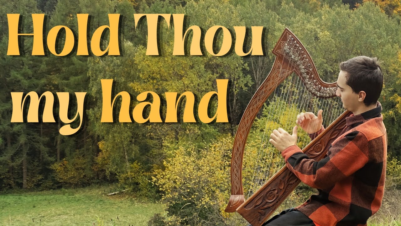 Hold thou my hand | Harp with Lyrics