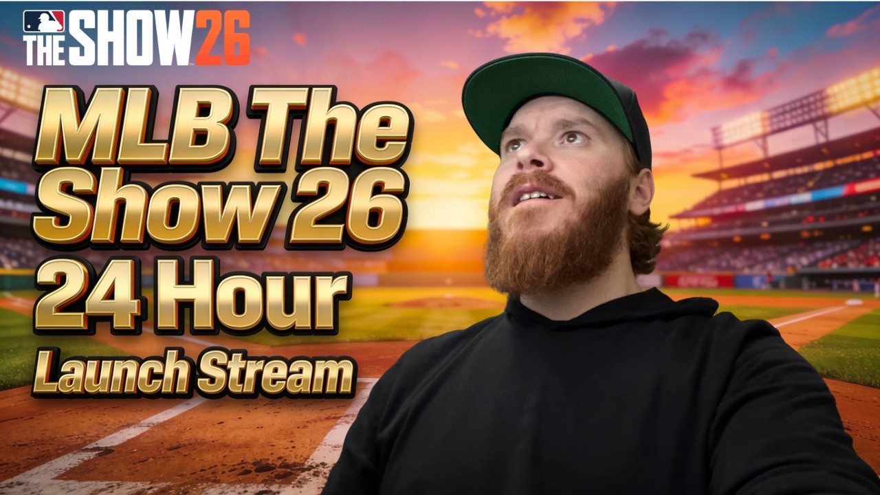 MLB The Show 26 | 24 Hour Launch Stream! | #mlbtheshow