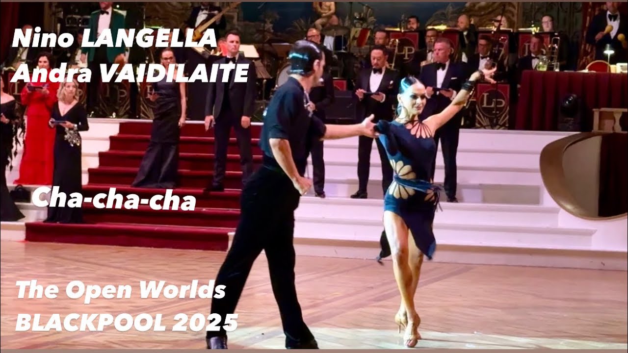 Nino Langella - Andra Vaidilaite | The Open Worlds 2025 Blackpool | Cha-cha-cha | Professional Latin