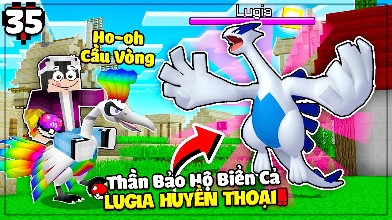 MINECRAFT PIXELMON * TẬP 35 | LỘC TRIỆU HỒI LUGIA THẦN BẢO HỘ BIỂN CẢ🤩SỨC MẠNH CỦA HO-OH CẦU VÒNG😎