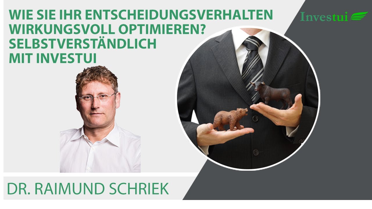 Wie Sie Ihr Entscheidungsverhalten wirkungsvoll optimieren