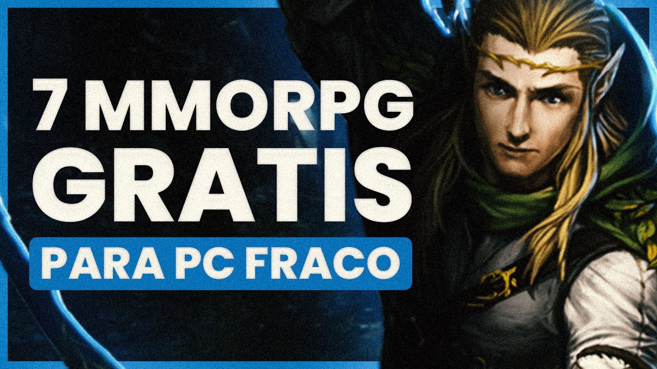 7 Melhores jogos MMORPG gr&aacute;tis para PC fraco 🎮 (Online gratuito e em portugu&ecirc;s)