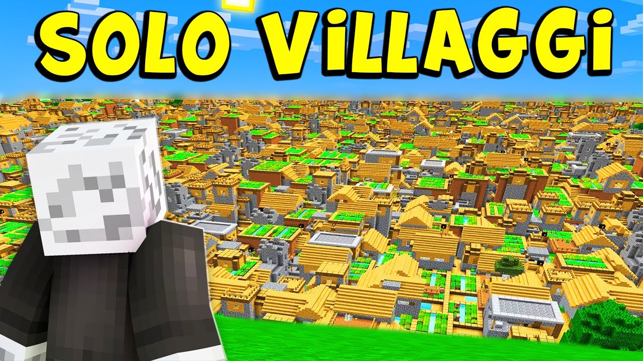 MINECRAFT MA IL MONDO &Egrave; FATTO SOLO DI VILLAGGI