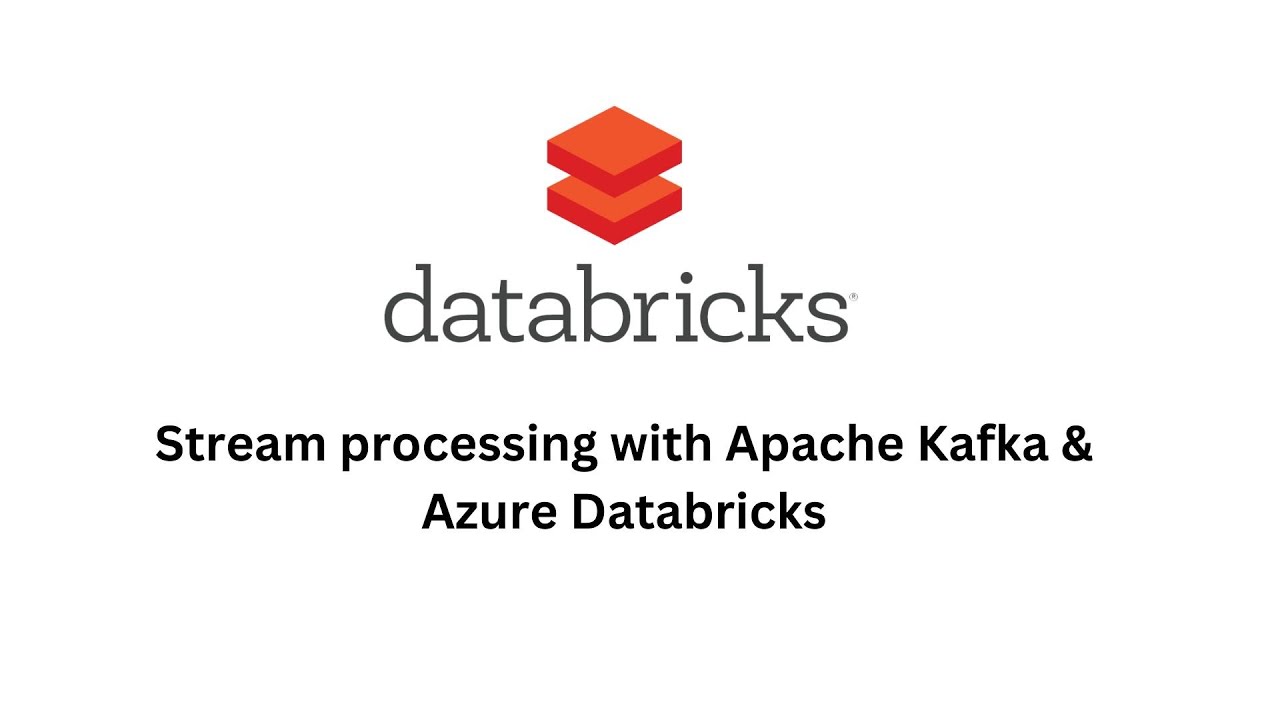 Stream processing with Apache Kafka and Azure Databricks