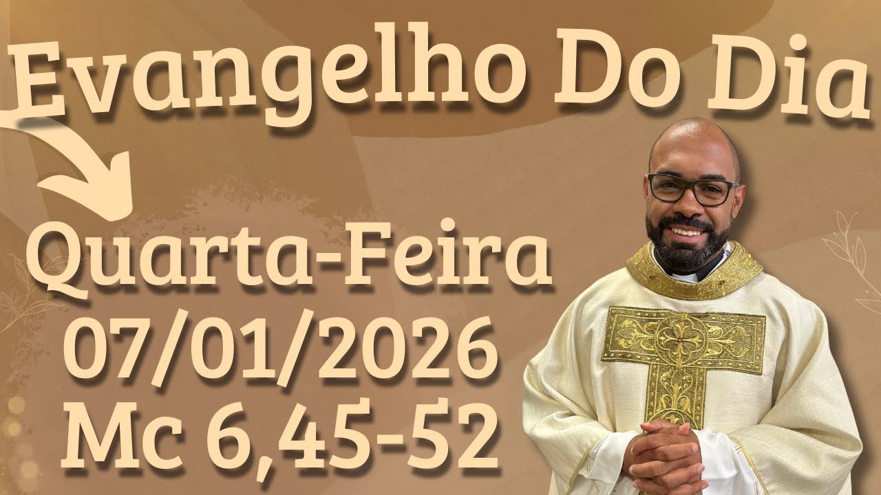 EVANGELHO DO DIA 07/01/2026 - HOMILIA DI&Aacute;RIA &ndash; LITURGIA DE HOJE - EVANGELHO DE HOJE -PADRE GUSTAVO