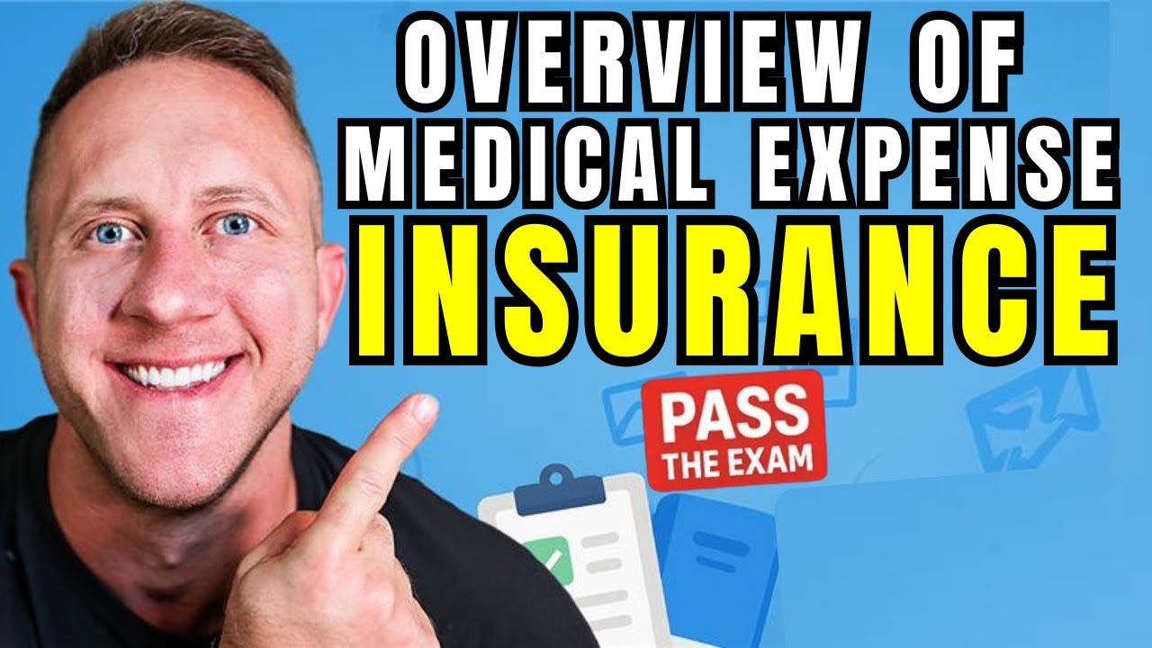 Overview of Medical Expense Insurance: Insurance Exam Prep