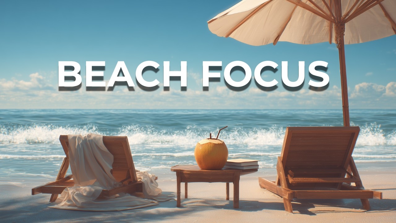 Beach Study Ambience 🌊 Ocean Focus Music | Relaxing Deep Work & Study (2 Hours)