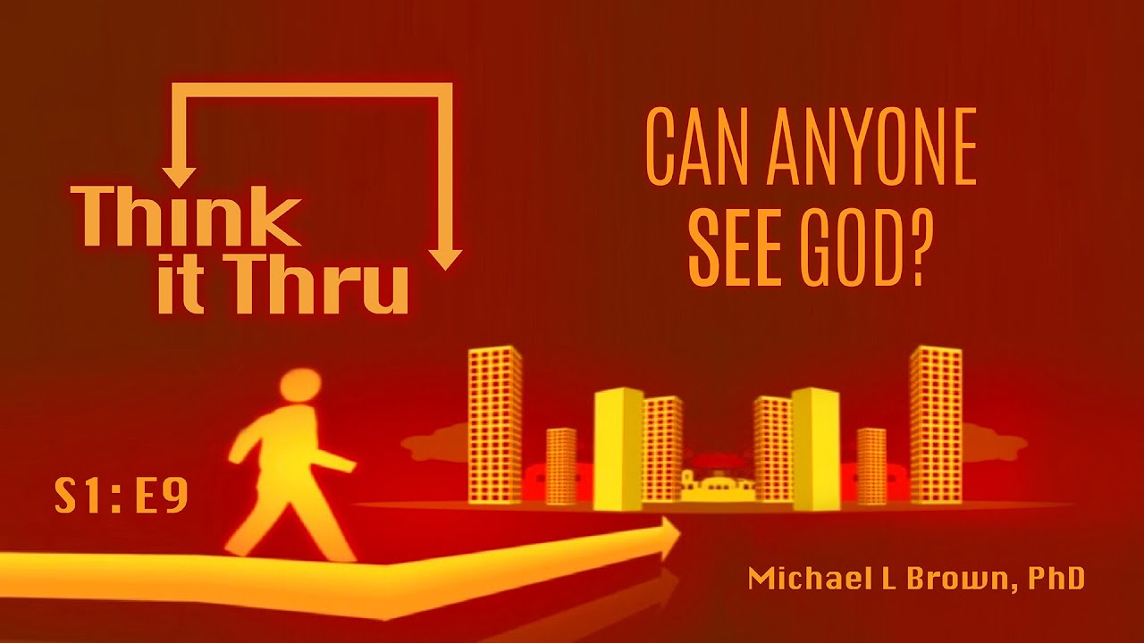 Think It Thru: Can Anyone See God?