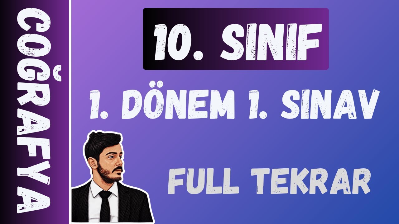 Coğrafya 10. Sınıf 1. Dönem 1. Yazılı | Yeni Müfredat | Full Tekrar