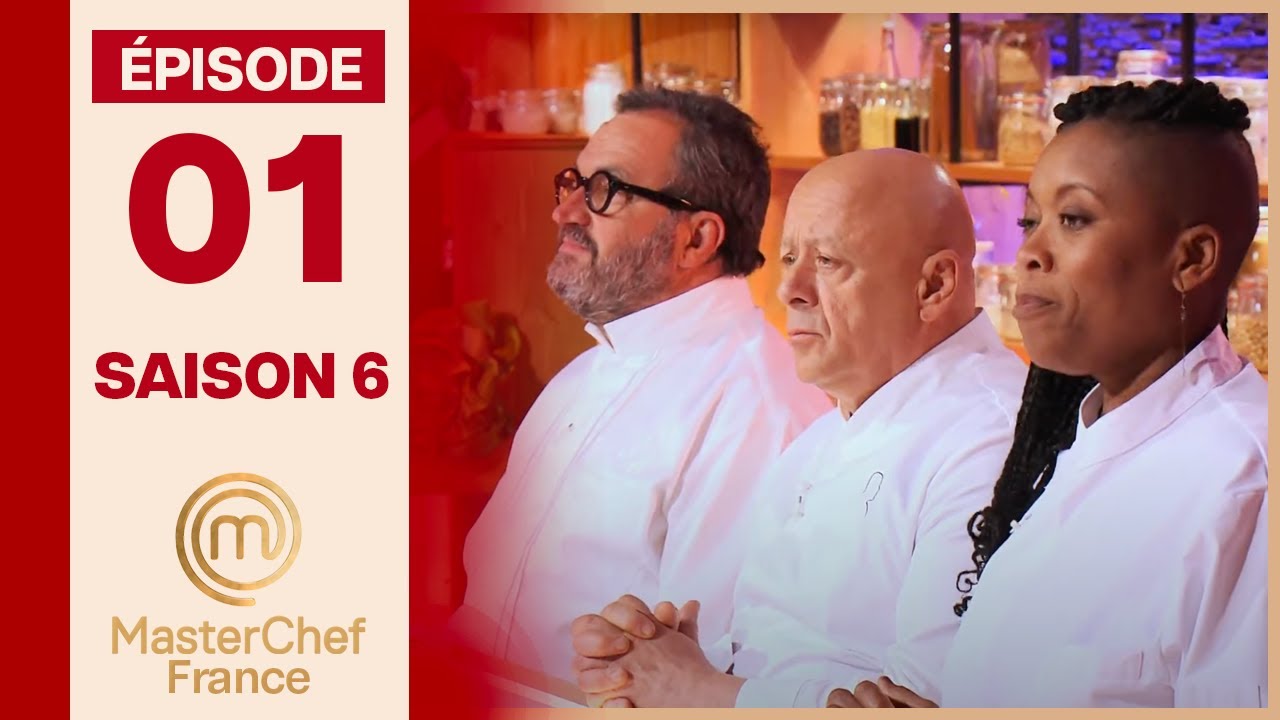Top d&eacute;part : que le meilleur cuisinier gagne ! | MasterChef S6 EP01