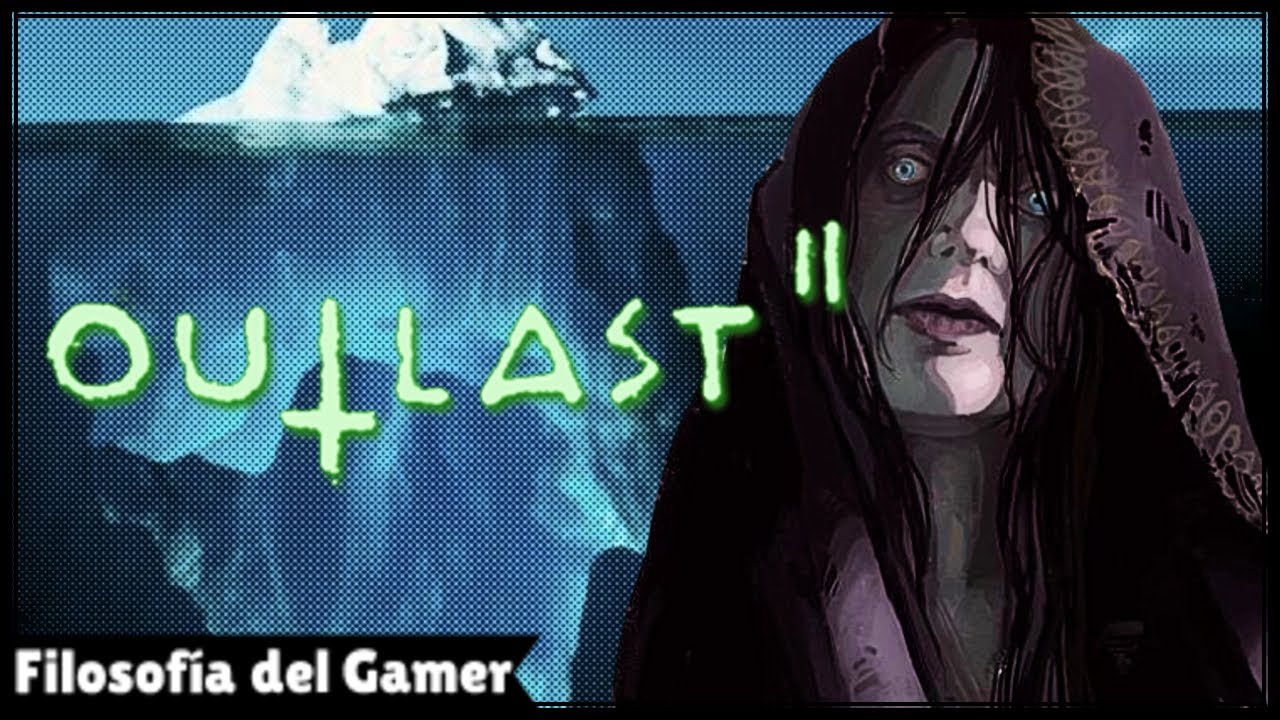 EL ICEBERG DEFINITIVO DE OUTLAST 2