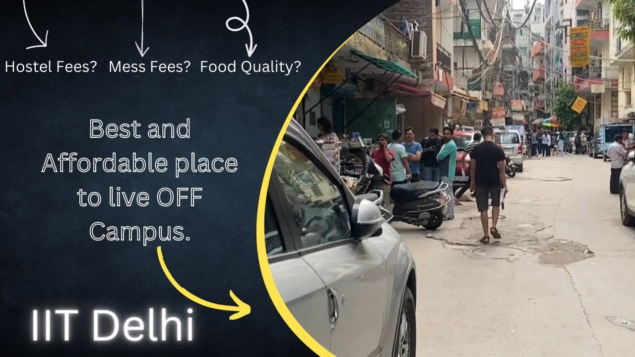 OFF Campus Accommodation | IIT Delhi | Hostel Fees | Food Quality | Jia Sarai