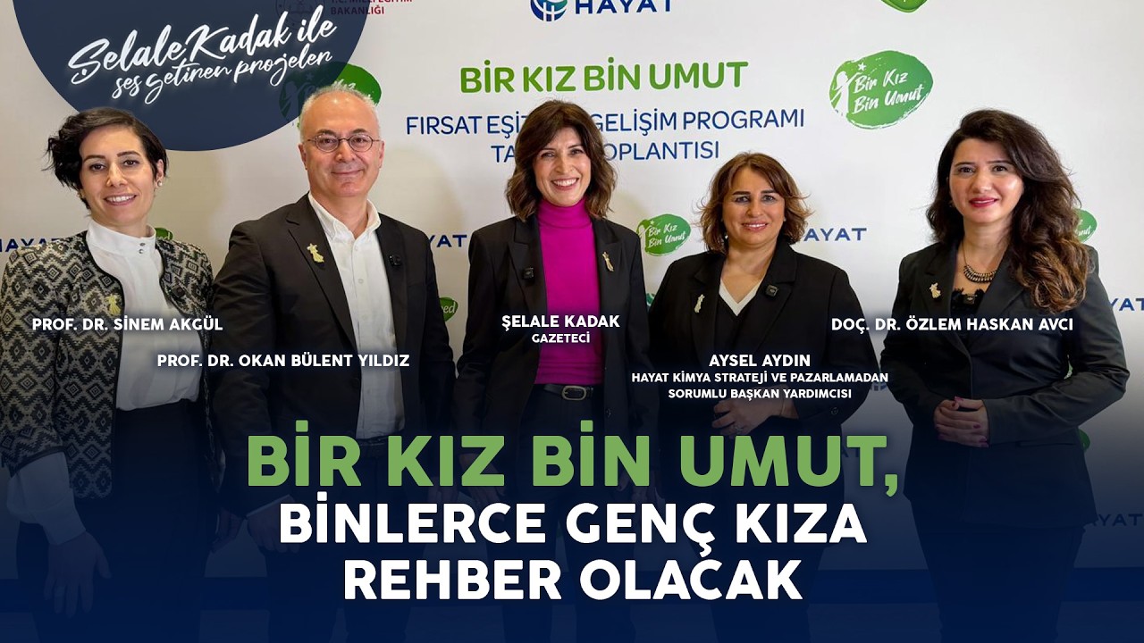 Bir Kız Bin Umut Binlerce Genç Kıza Rehber Olacak | Şelale Kadak & Aysel Aydın