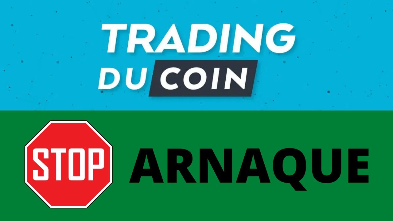 Trading du Coin Arnaque !