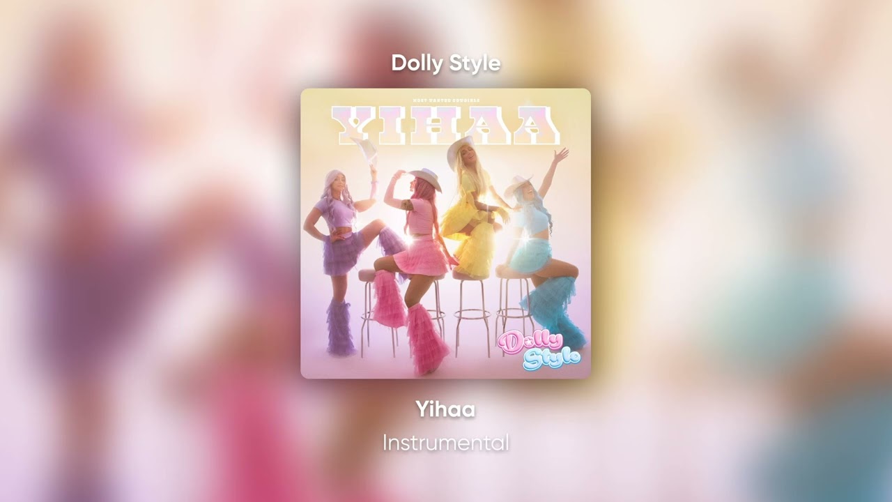 Dolly Style - Yihaa / Clean Instrumental