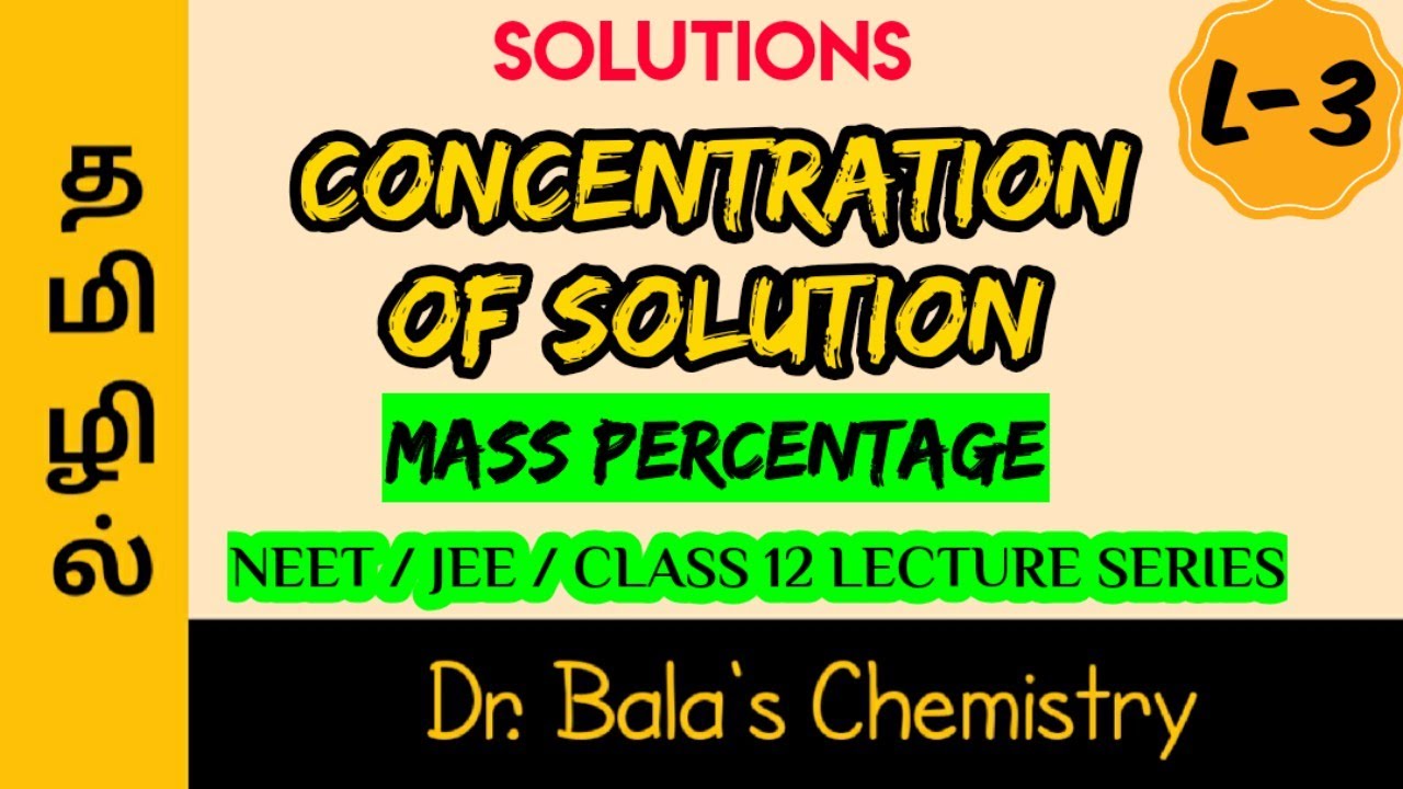 Concentration of Solution Mass percentage (w/w) in Tamil NEET||JEE||Class 12 Lecture Series