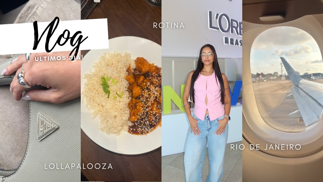 WEEKLY VLOG, 24H NO RIO DE JANEIRO, LOLLAPALOOZA, CHURRASCO COM PISCINA, NOVO MÊS E VOLTA DA ROTINA!
