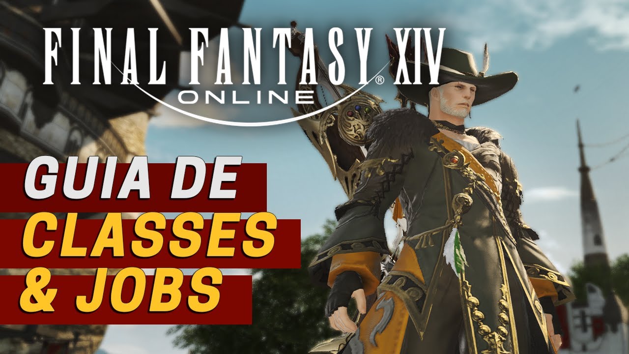 COM QUAL CLASSE/JOB JOGAR? Final Fantasy XIV Shadowbringers