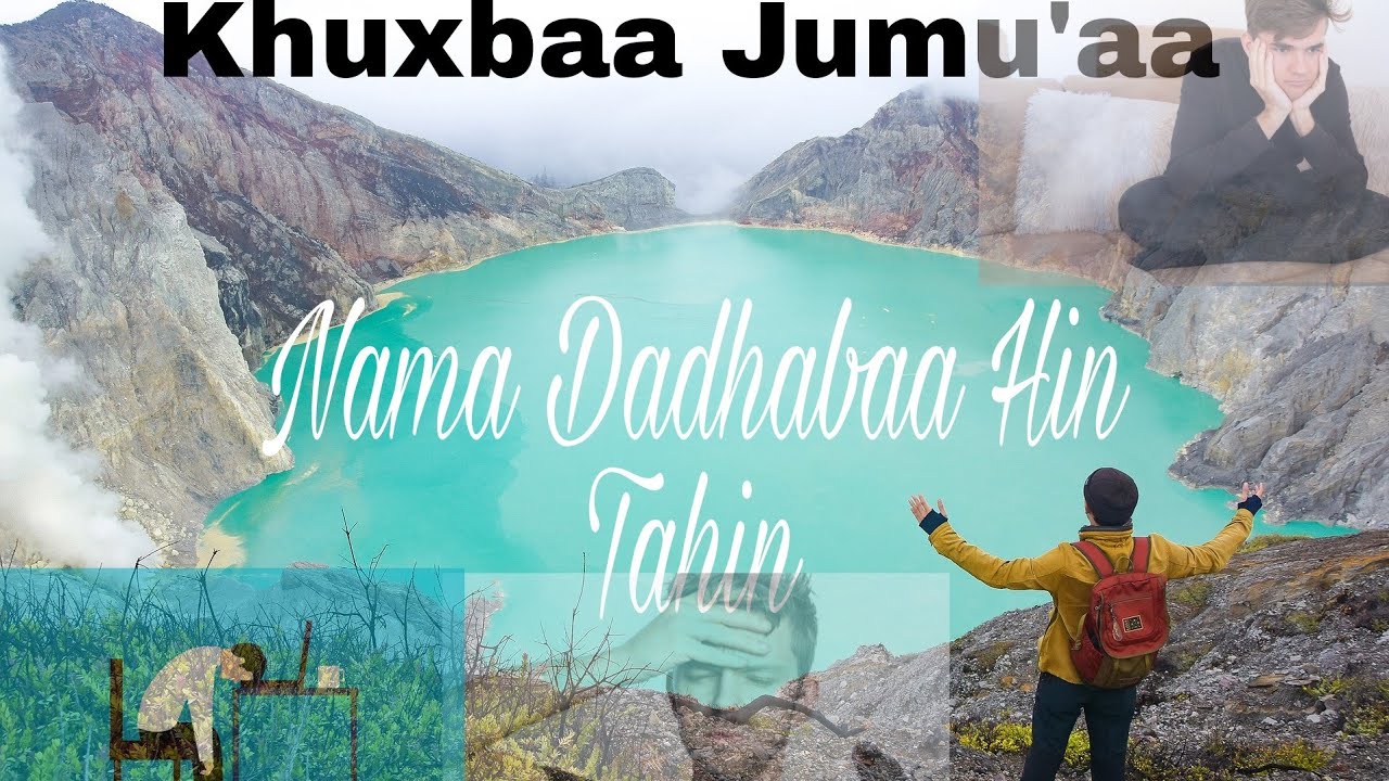 Khuxbaa Jumu'aa...[Nama Dadhabaa Hin Tahin] @Ijabanaa