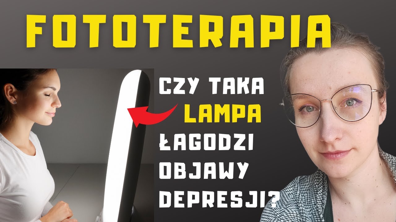 Fototerapia - lampa antydepresyjna - jak stosować? WARTO? Depresja sezonowa - objawy.  | O, choroba!