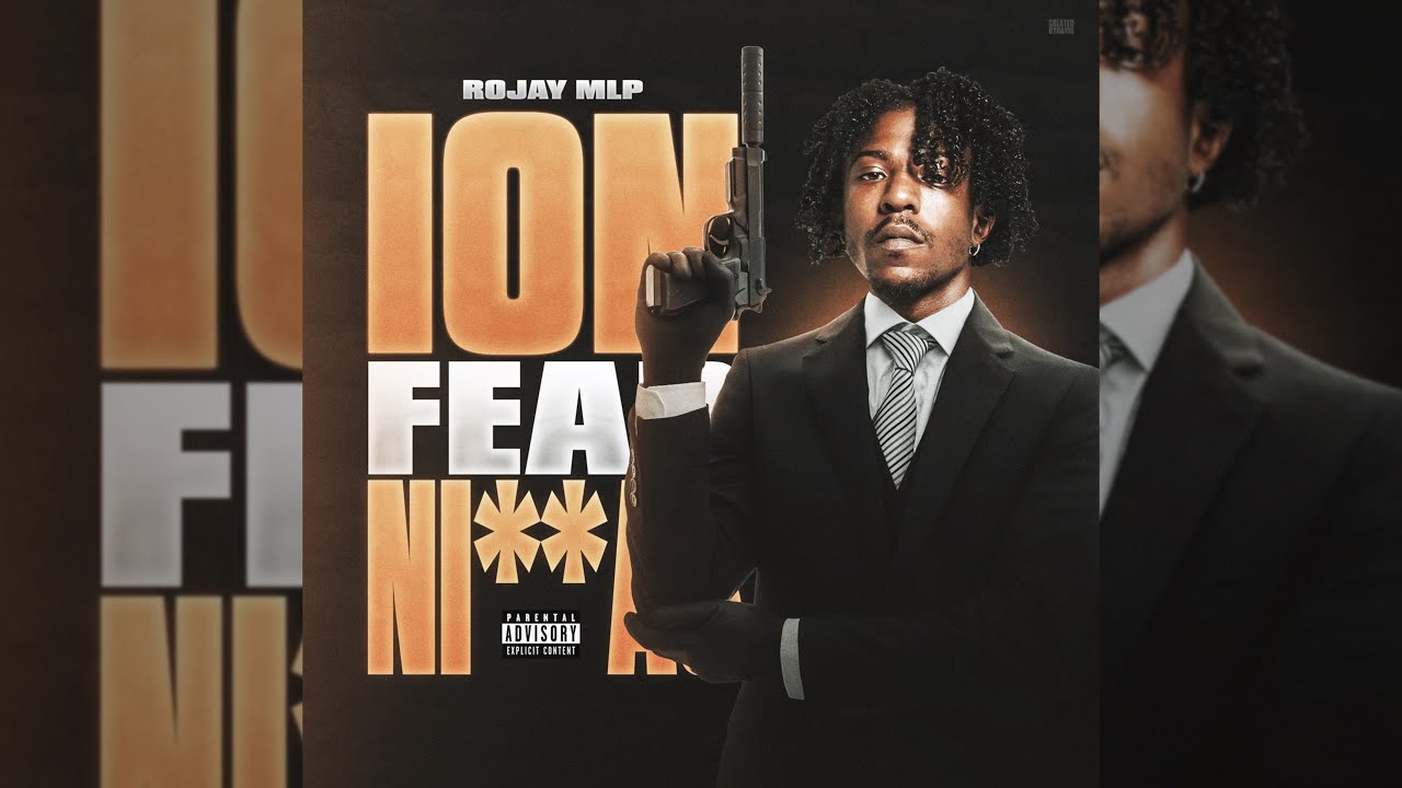 Rojay MLP - Ion Fear Niggas (Official Audio)