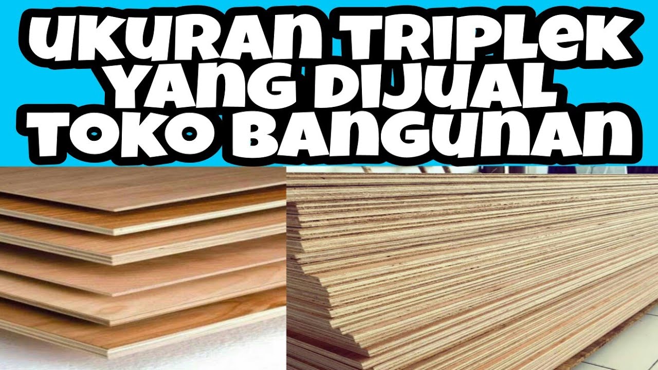 UKURAN TRIPLEK YANG DIJUAL DI TOKO BANGUNAN