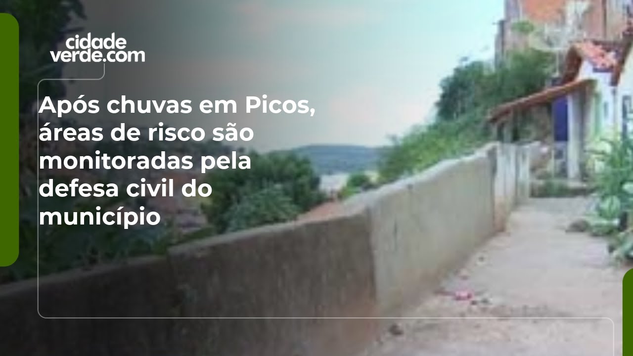 Após chuvas em Picos, áreas de risco são monitoradas pela defesa civil do município