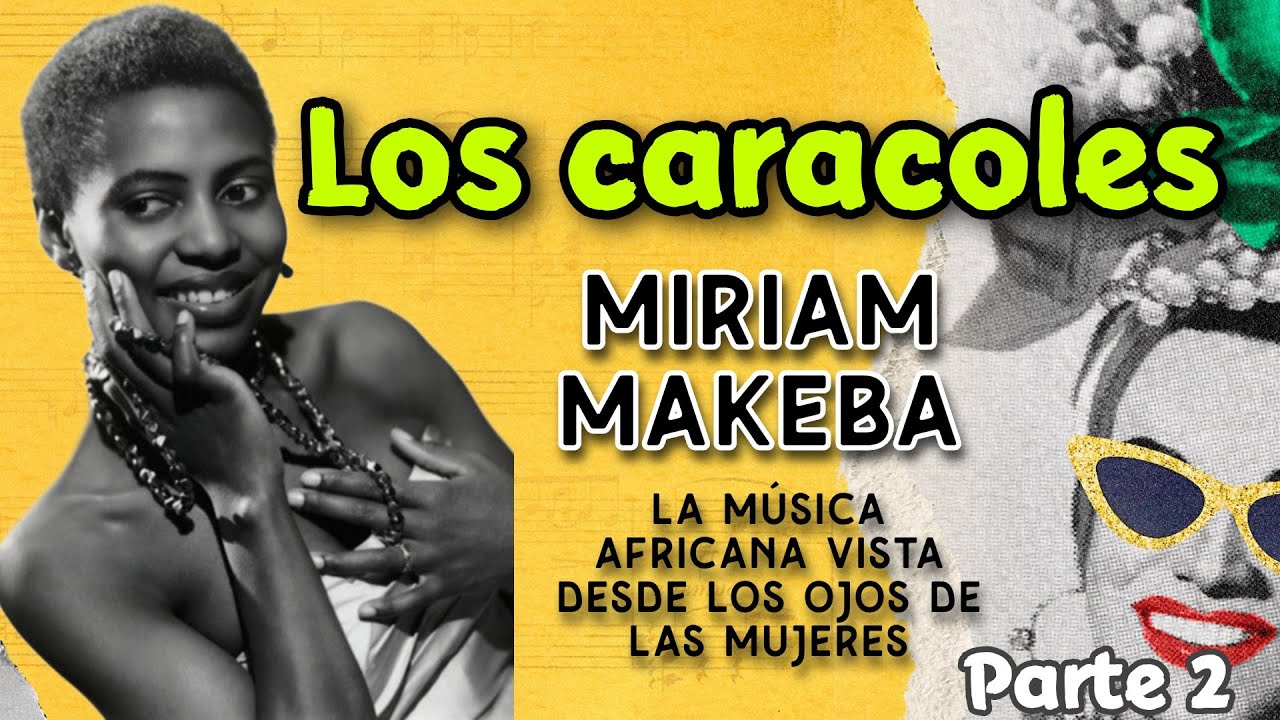 AKANA NKOMO - MIRIAM MAKEBA (La música africana vista desde los ojos de las mujeres Parte 2)