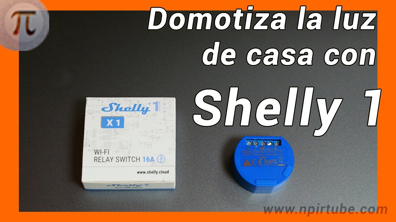 💡 Domotiza la luz de casa con Shelly 1