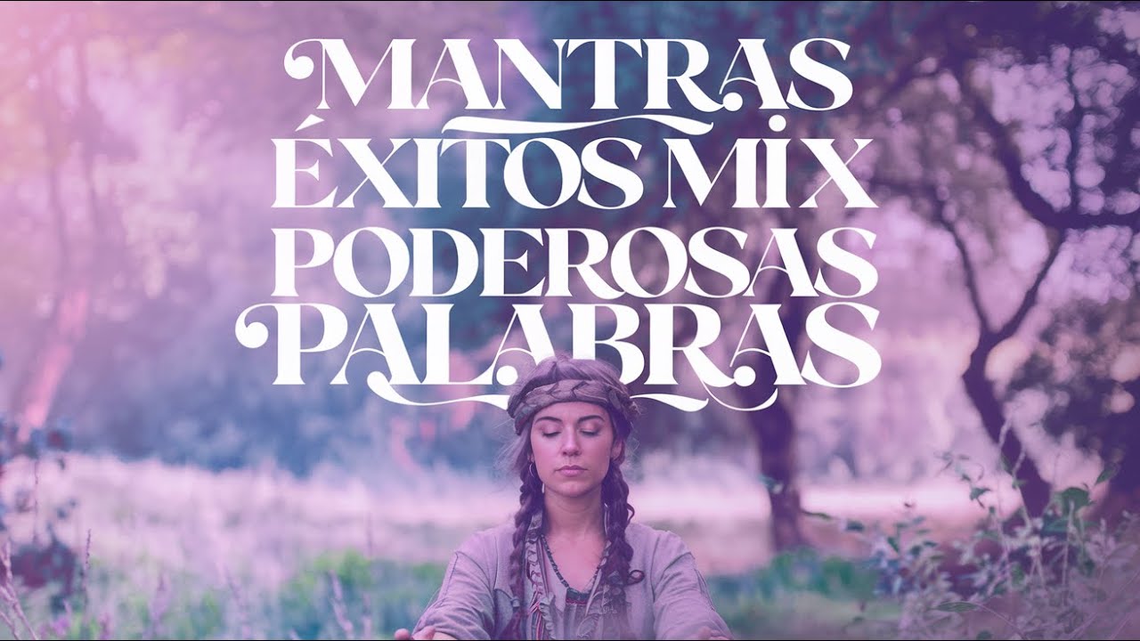 Mantras Mix Selectos: La Mejor Colección de Cantos Espirituales para Paz, Armonía y Crecimiento
