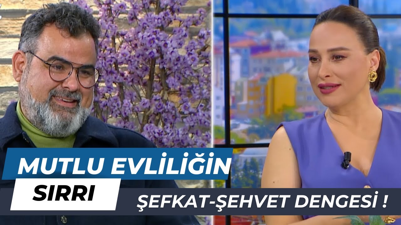 Mutlu Evliliğin Sırrı: Şefkat ve Şehvet Dengesi