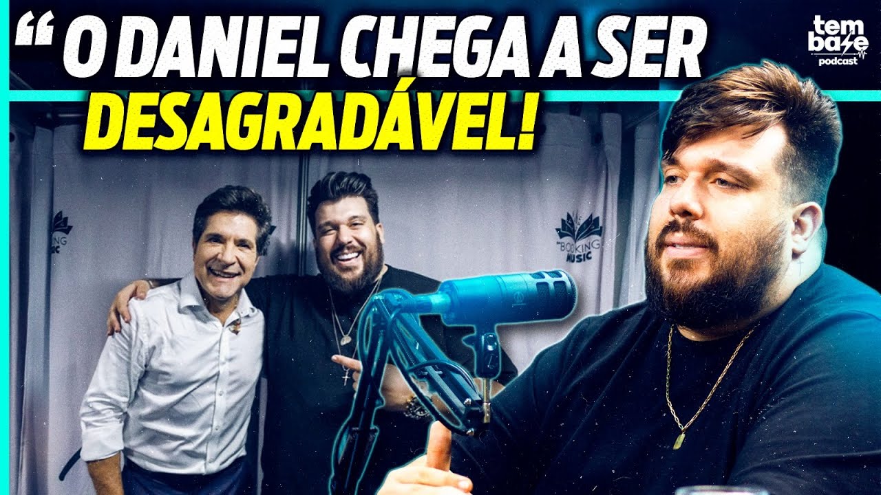 O CANTOR DANIEL CHEGA A SER DESAGRADAVEL | Panda - Tem Base Podcast